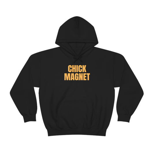 "Chick Magnet" Hooded Sweatshirt