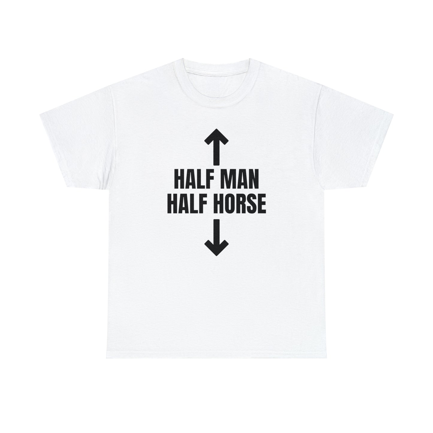 "Half Man, Half Horse" Tee