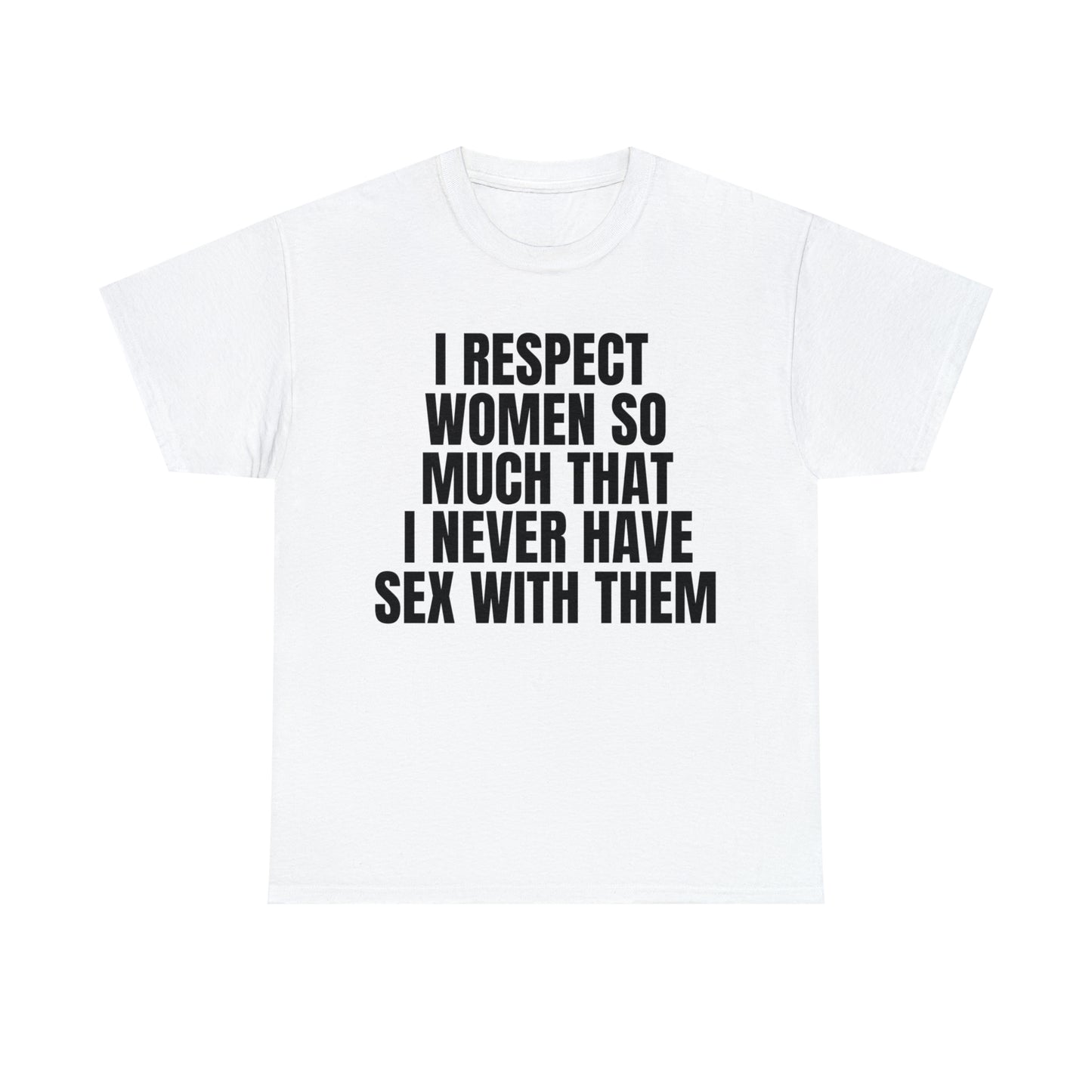 "I Respect Women" Tee