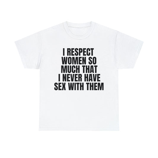 "I Respect Women" Tee