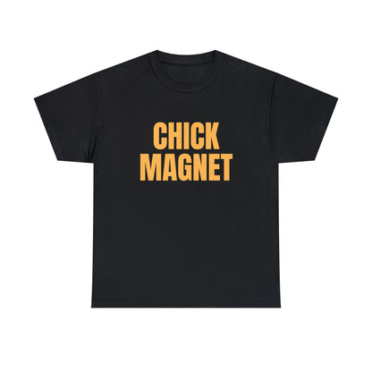 "Chick Magnet" Tee