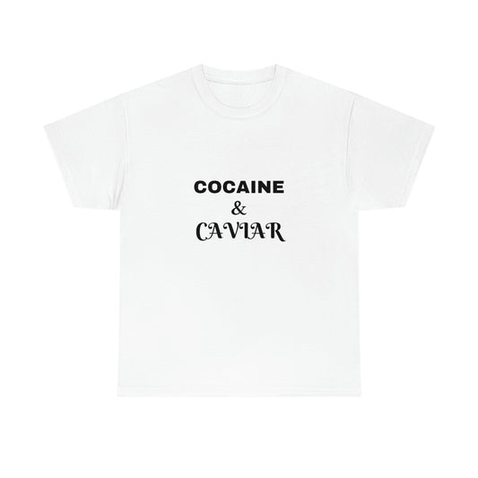 "Coc**ne & Caviar" Tee