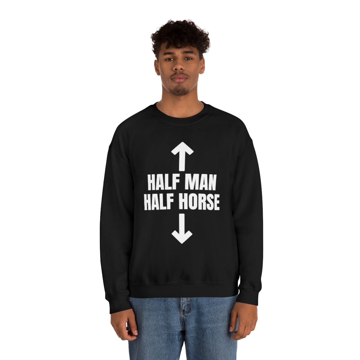 "Half Man, Half Horse" Long Sleeve Sweatshirt