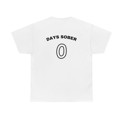 "Days Sober, 0" Tee