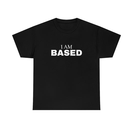 "I'm Based" Tee