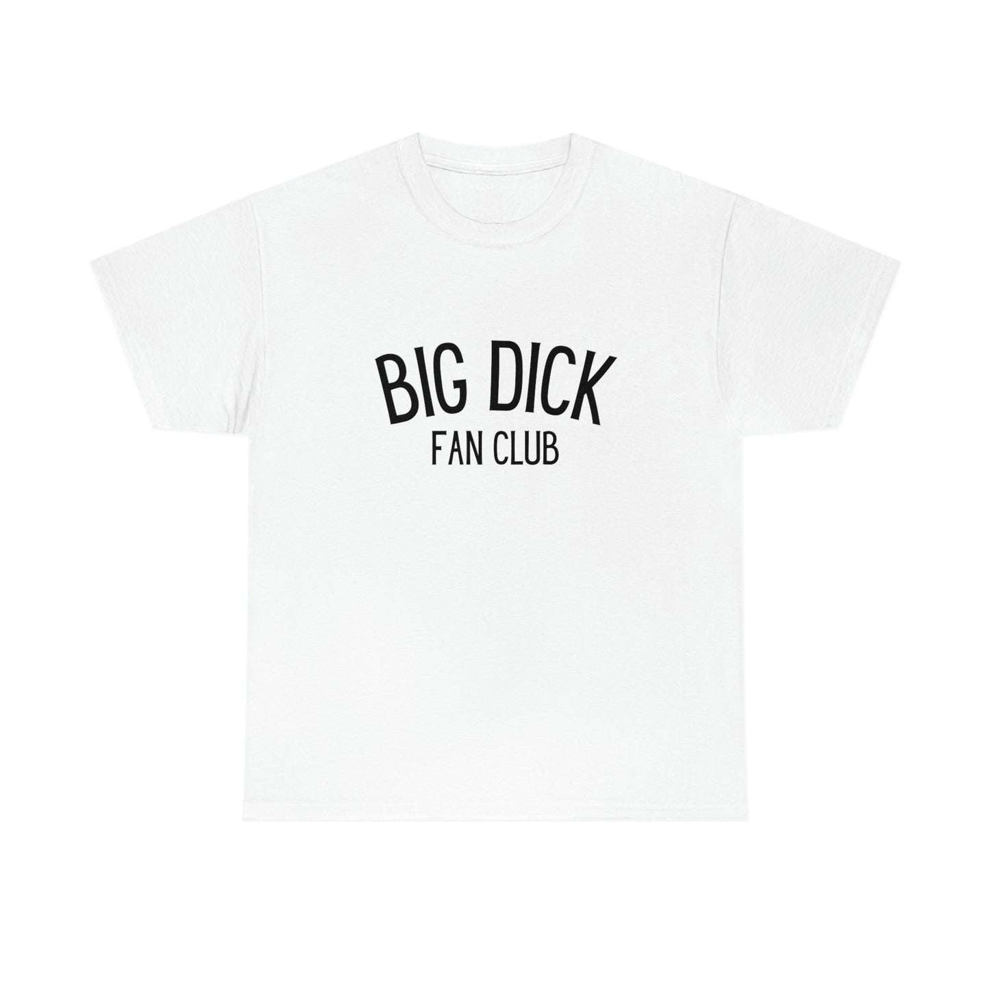 "Big D*ck Fan Club" Tee