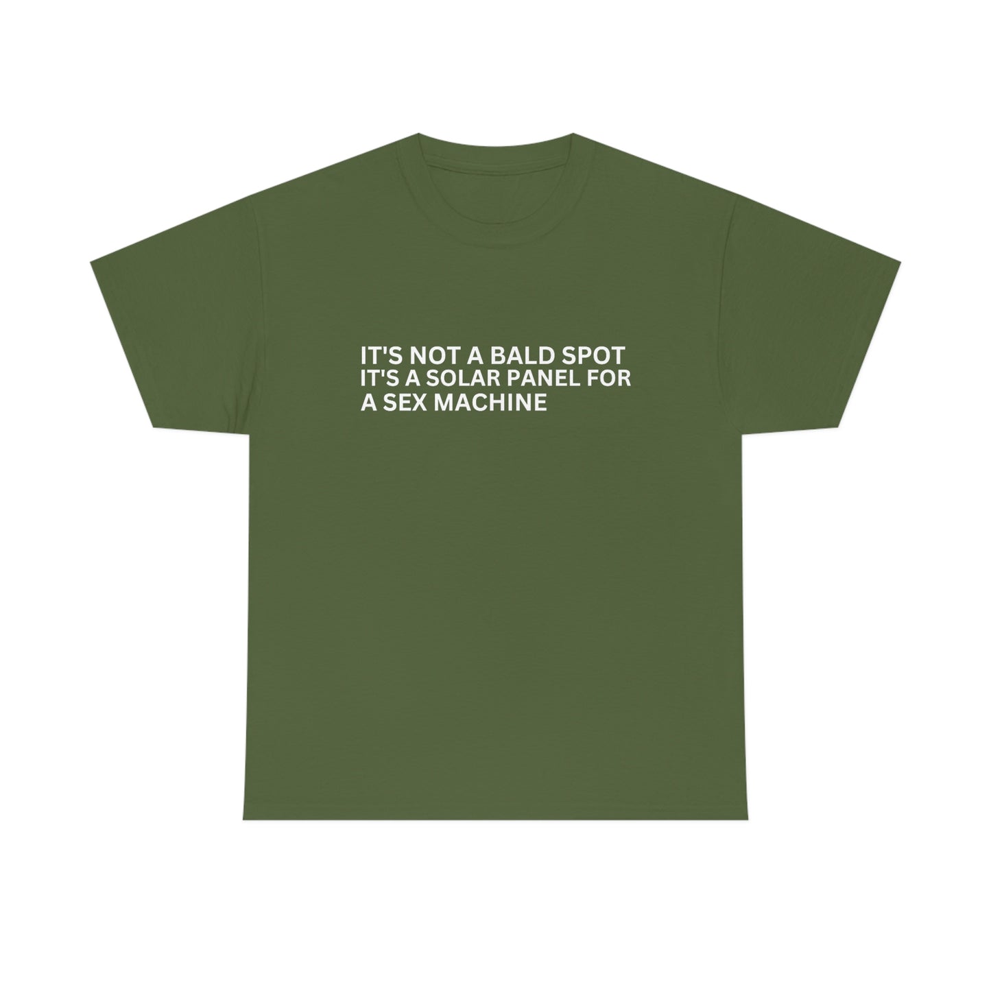 "Its Not A Bald Spot It's A Solar Panel For A S*x Machine" Tee