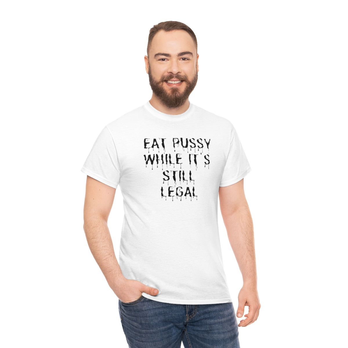 "Eat P*ssy While It's Still Legal" Tee