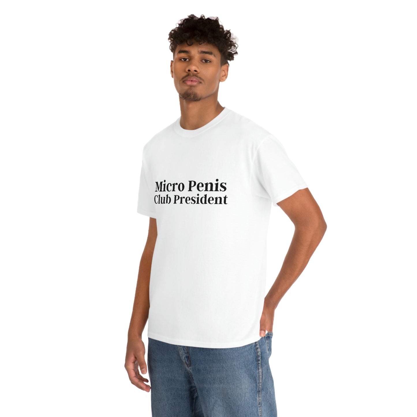 "Micro P*nis Club President" Tee