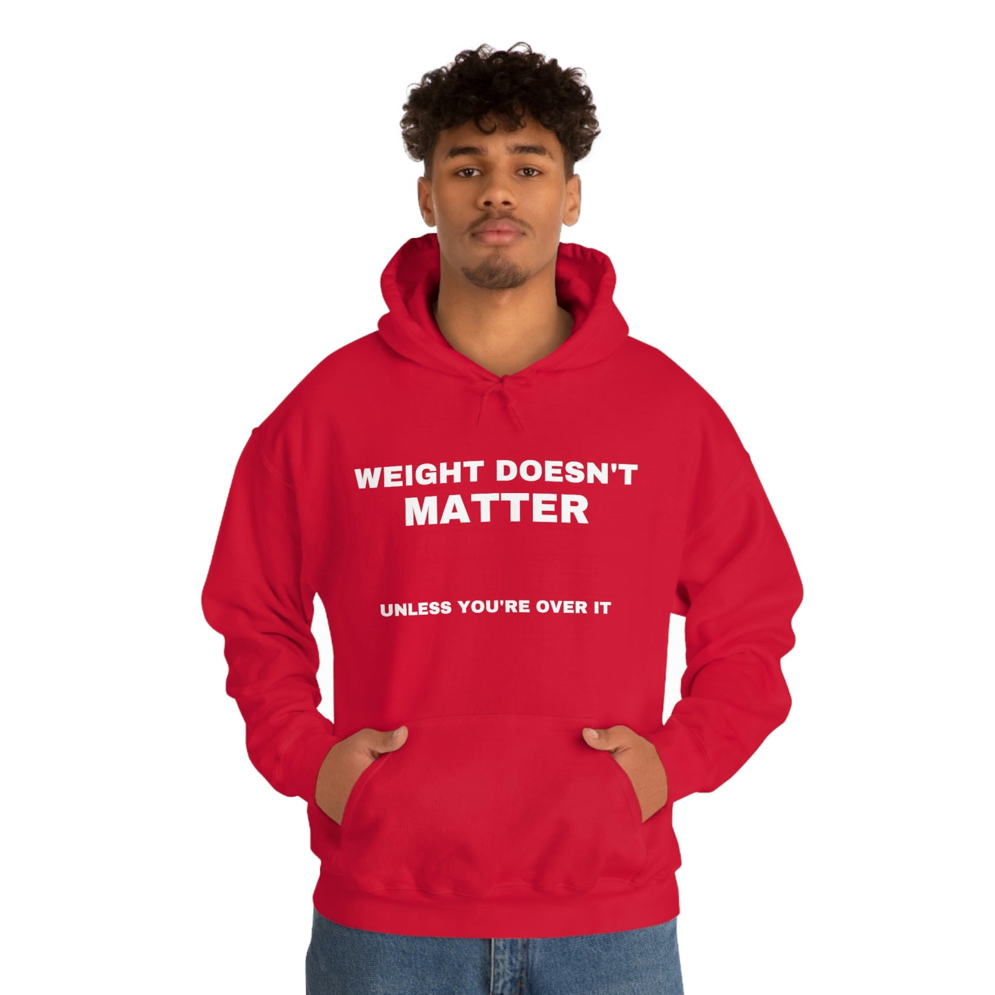 "Weight Doesn't Matter" Hooded Sweatshirt