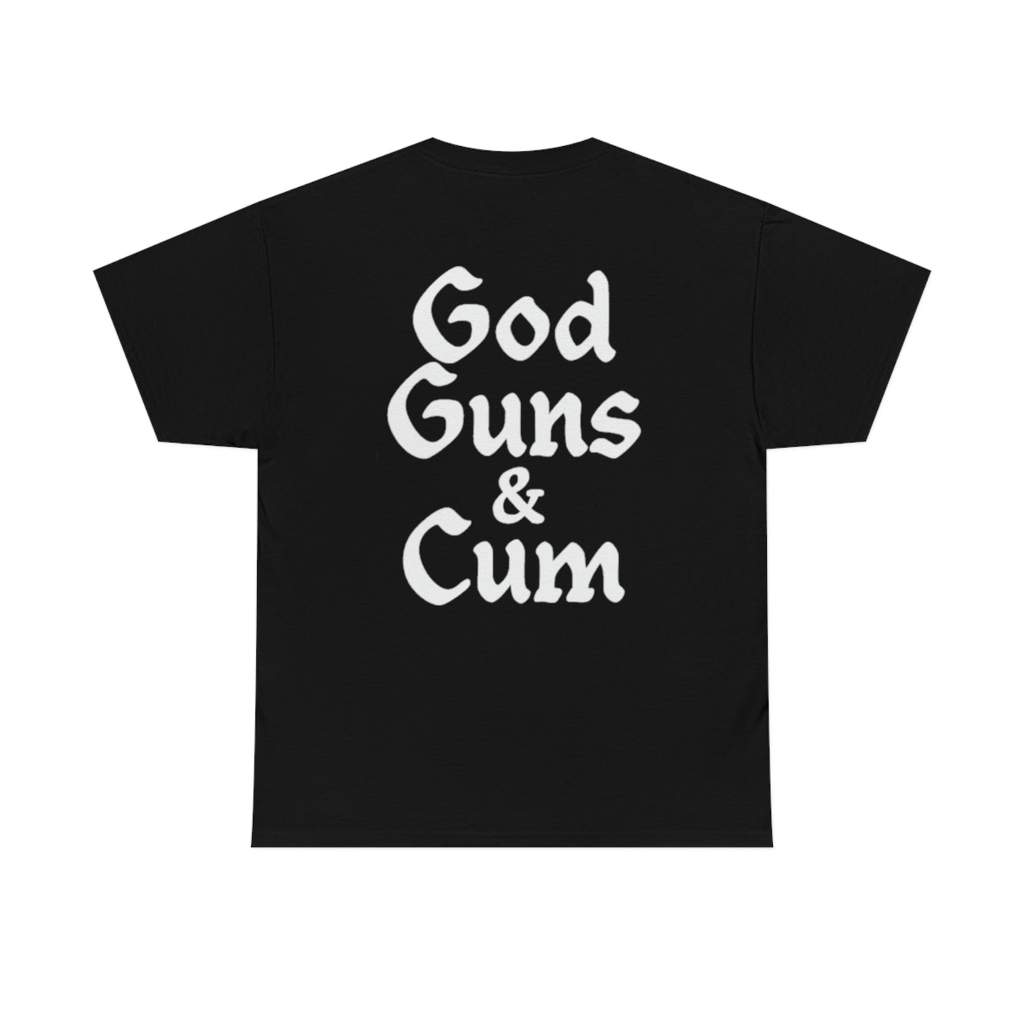 "God G*ns & C*m" Tee