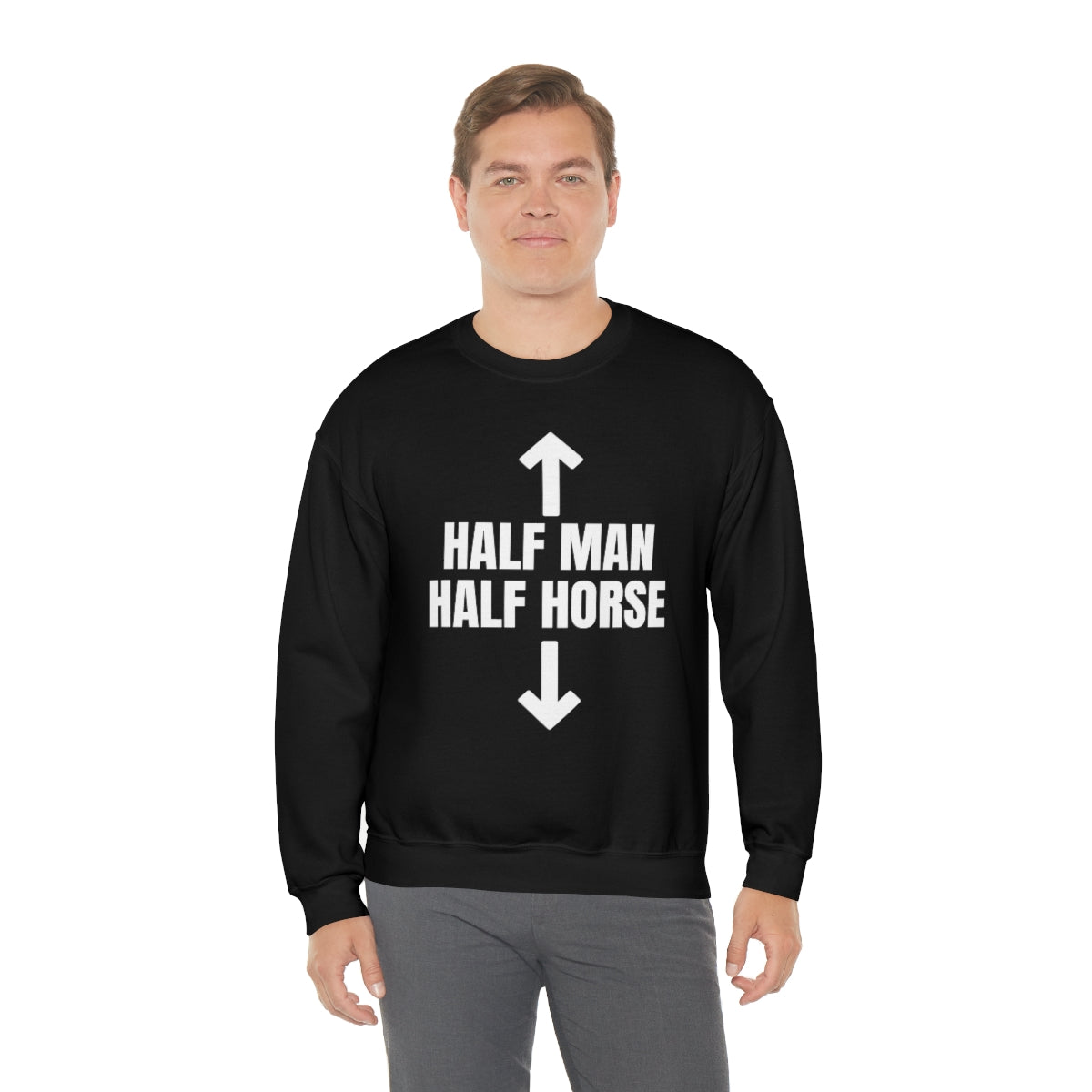 "Half Man, Half Horse" Long Sleeve Sweatshirt