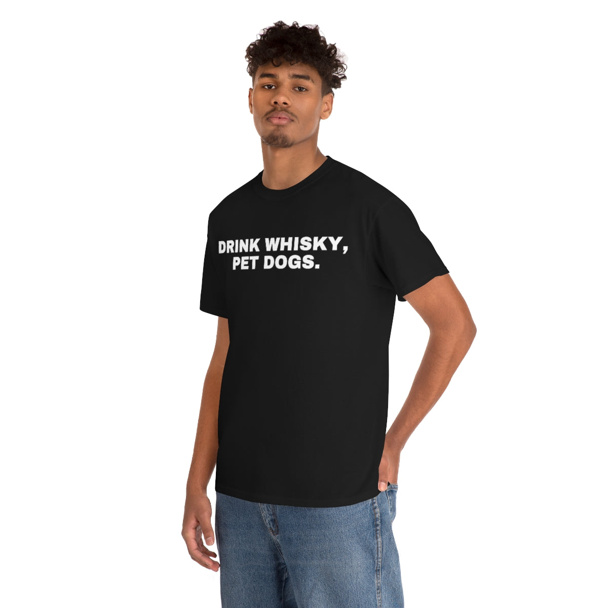 "Drink Whisky, Pet Dogs" Tee