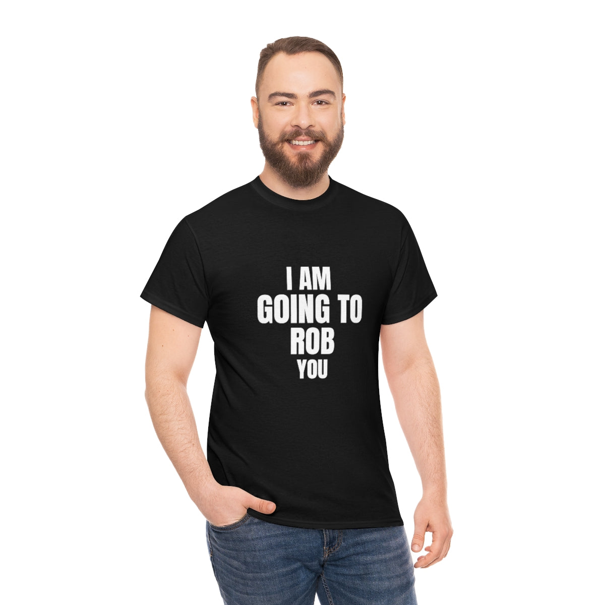 "I Am Going To Rob You" Tee