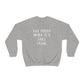 "Eat P*ssy While It's Still Legal" Long Sleeve Sweatshirt