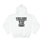 "Climate Change Is Irreversible We Need To F*ck Today" Hooded Sweatshirt
